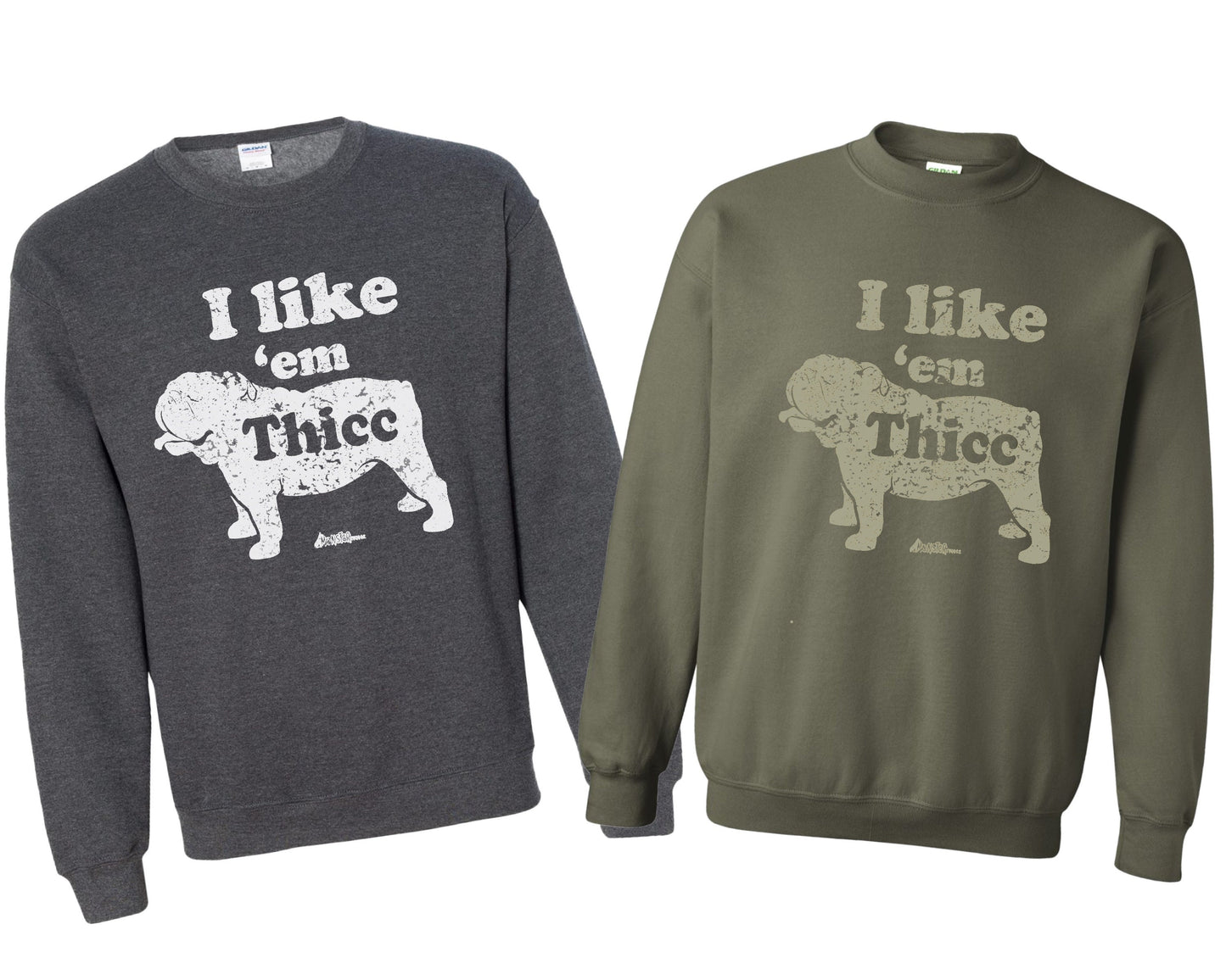 I like 'em Thicc English Bulldog Sweatshirt